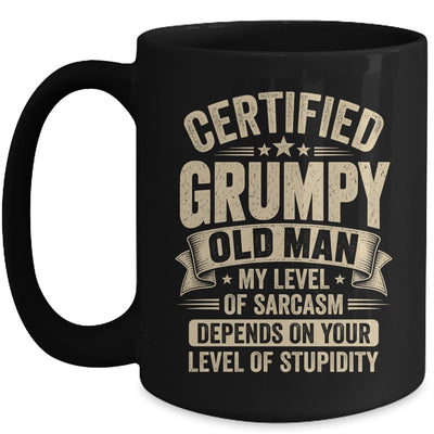 Certified Grumpy Old Man Sarcasm Funny Sarcastic Humor Mug | siriusteestore