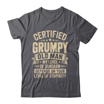 Certified Grumpy Old Man Sarcasm Funny Sarcastic Humor Shirt & Hoodie | siriusteestore