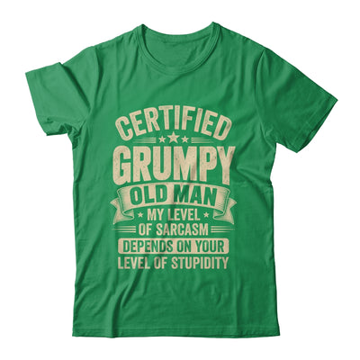 Certified Grumpy Old Man Sarcasm Funny Sarcastic Humor Shirt & Hoodie | siriusteestore