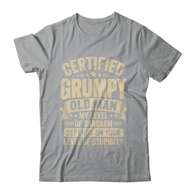 Certified Grumpy Old Man Sarcasm Funny Sarcastic Humor Shirt & Hoodie | siriusteestore