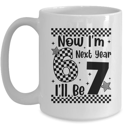 Checkered 6th Birthday Boys Girl I'm 6 Next Year I'll Be 7 Mug | siriusteestore