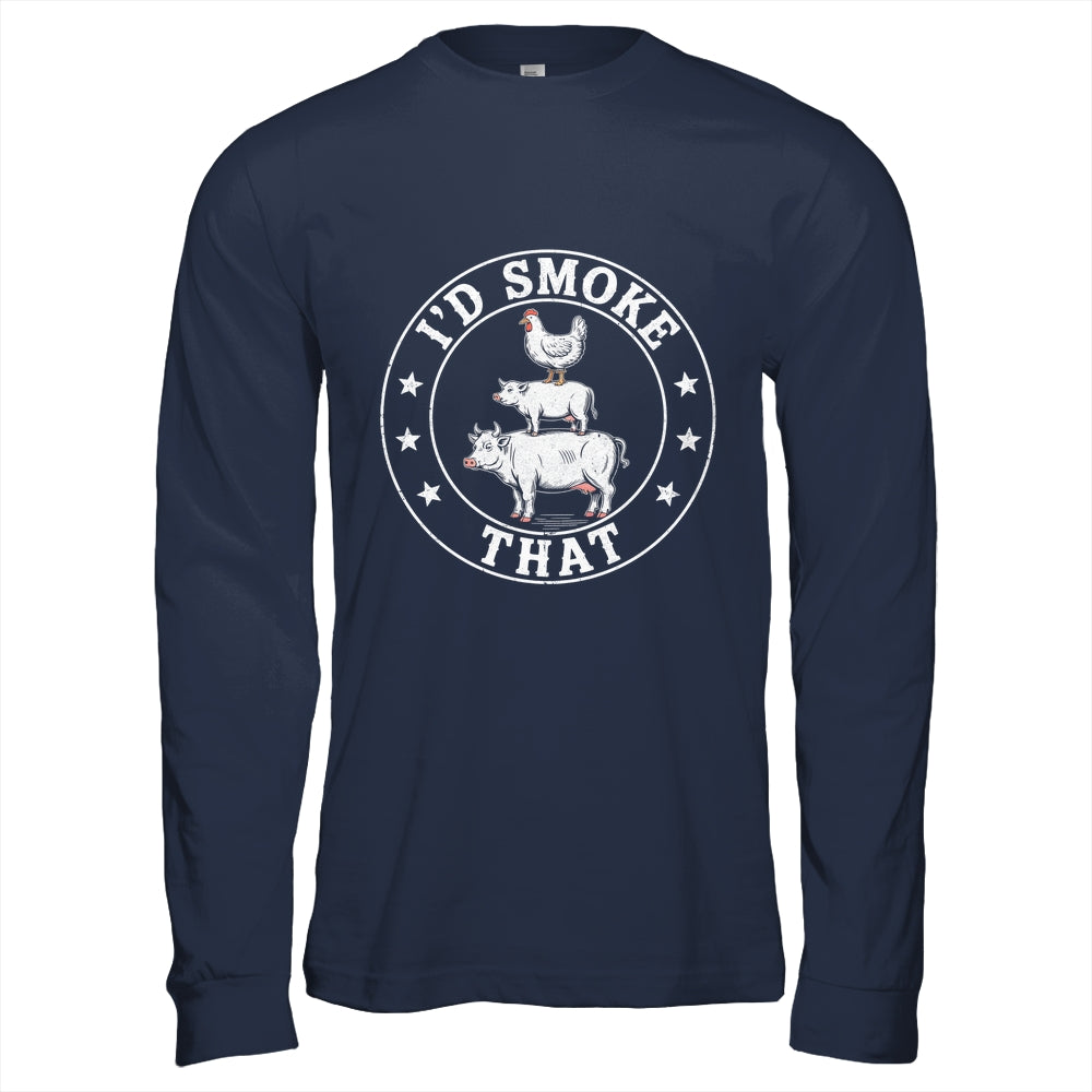 Chef Butcher BBQ Smoker I'd Smoke That Barbecue Pitmaster Shirt & Hoodie | siriusteestore