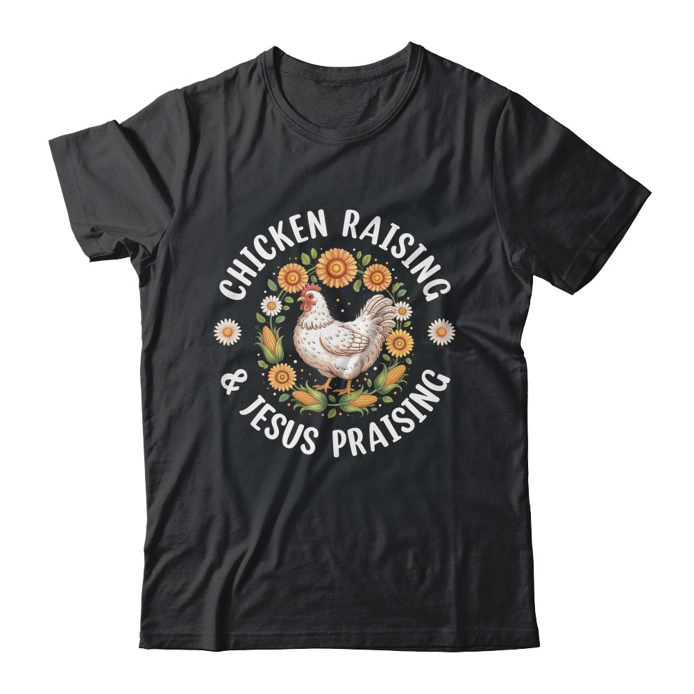 Chicken Raising & Jesus Praising Christian Farmer Lover Shirt & Tank Top | siriusteestore