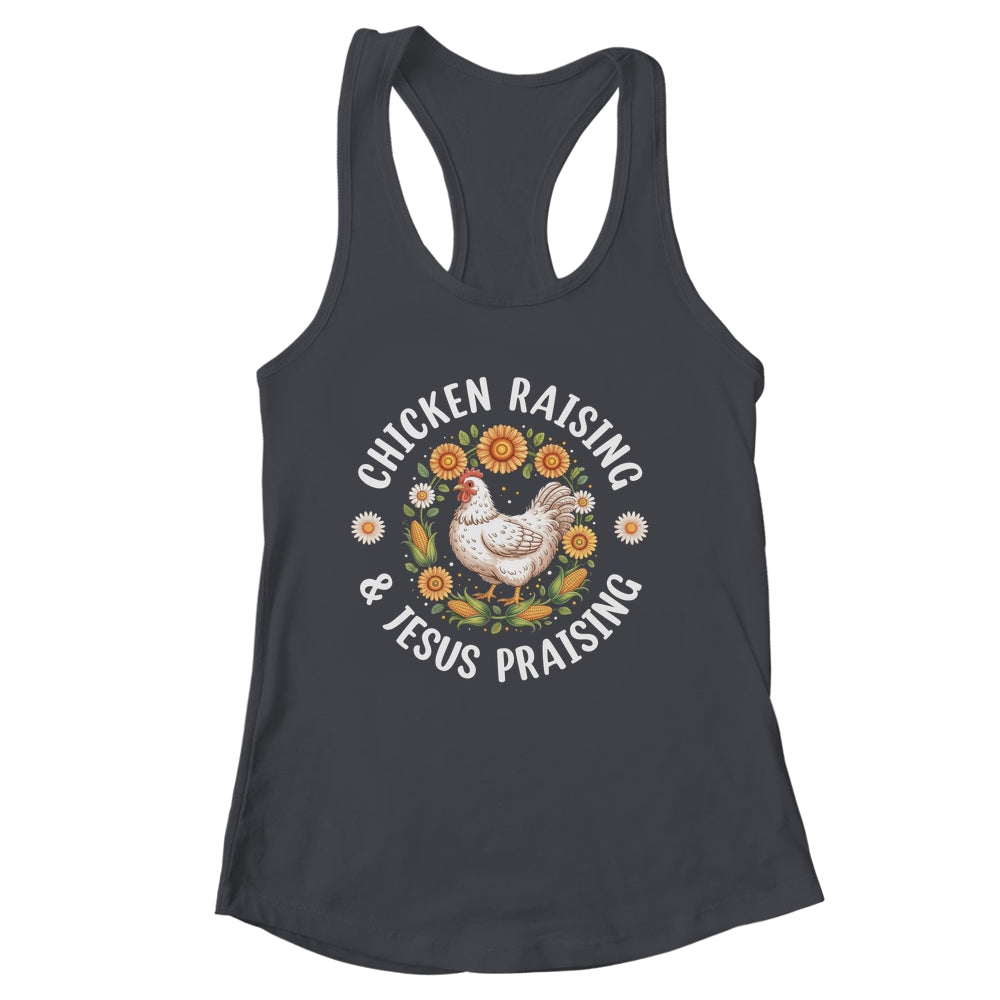 Chicken Raising & Jesus Praising Christian Farmer Lover Shirt & Tank Top | siriusteestore