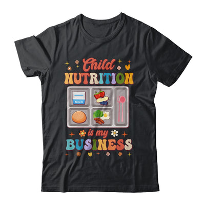 Child Nutrition Is My Business Lunch Lady Cafeteria Groovy Shirt & Hoodie | siriusteestore