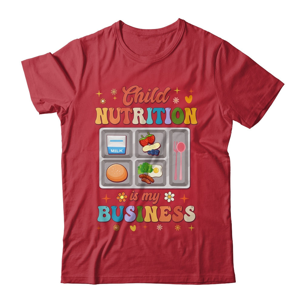 Child Nutrition Is My Business Lunch Lady Cafeteria Groovy Shirt & Hoodie | siriusteestore