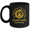 Childhood Cancer Awareness In September We Wear Gold Sunflower Mug | siriusteestore