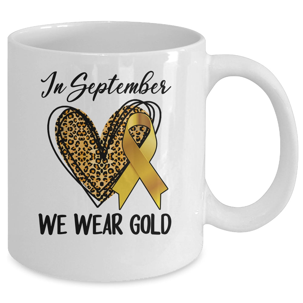 Childhood Cancer Awareness Month In September We Wear Gold Mug | siriusteestore