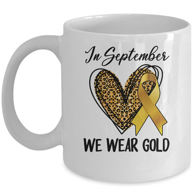 Childhood Cancer Awareness Month In September We Wear Gold Mug | siriusteestore
