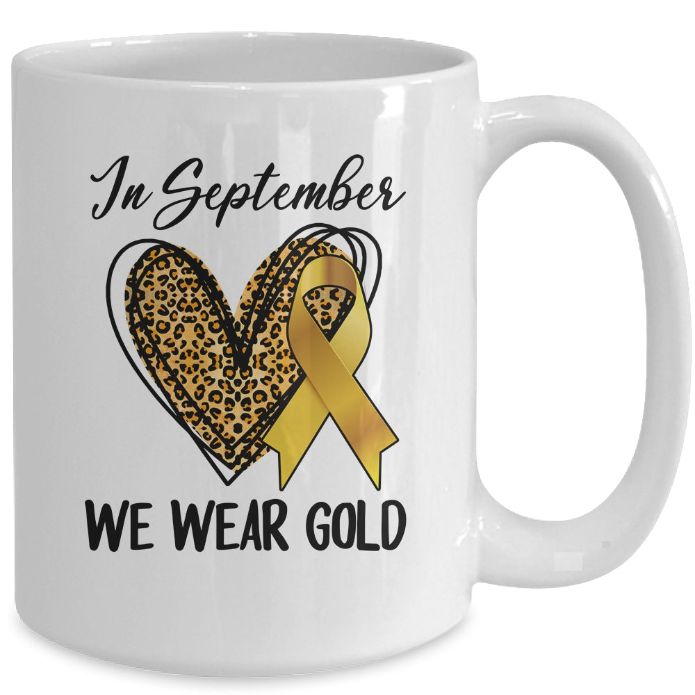 Childhood Cancer Awareness Month In September We Wear Gold Mug | siriusteestore