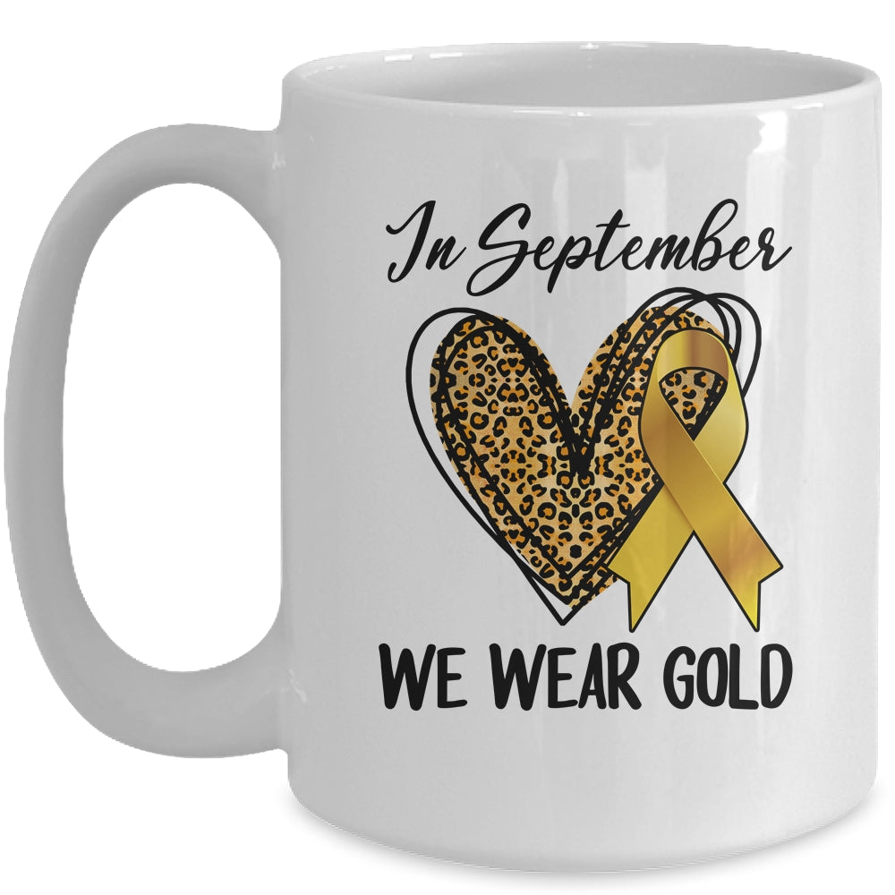 Childhood Cancer Awareness Month In September We Wear Gold Mug | siriusteestore