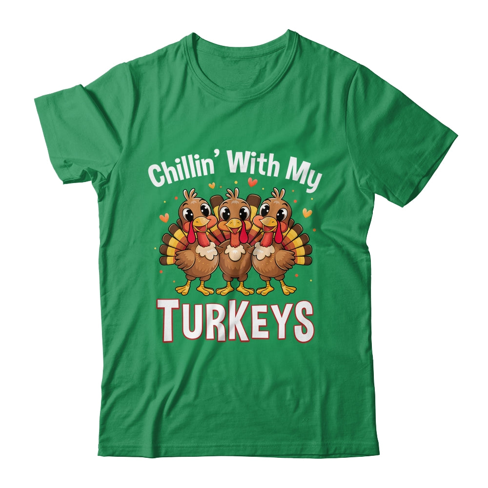 Chillin With My Turkeys Thanksgiving Family Dinner Shirt & Sweatshirt | siriusteestore
