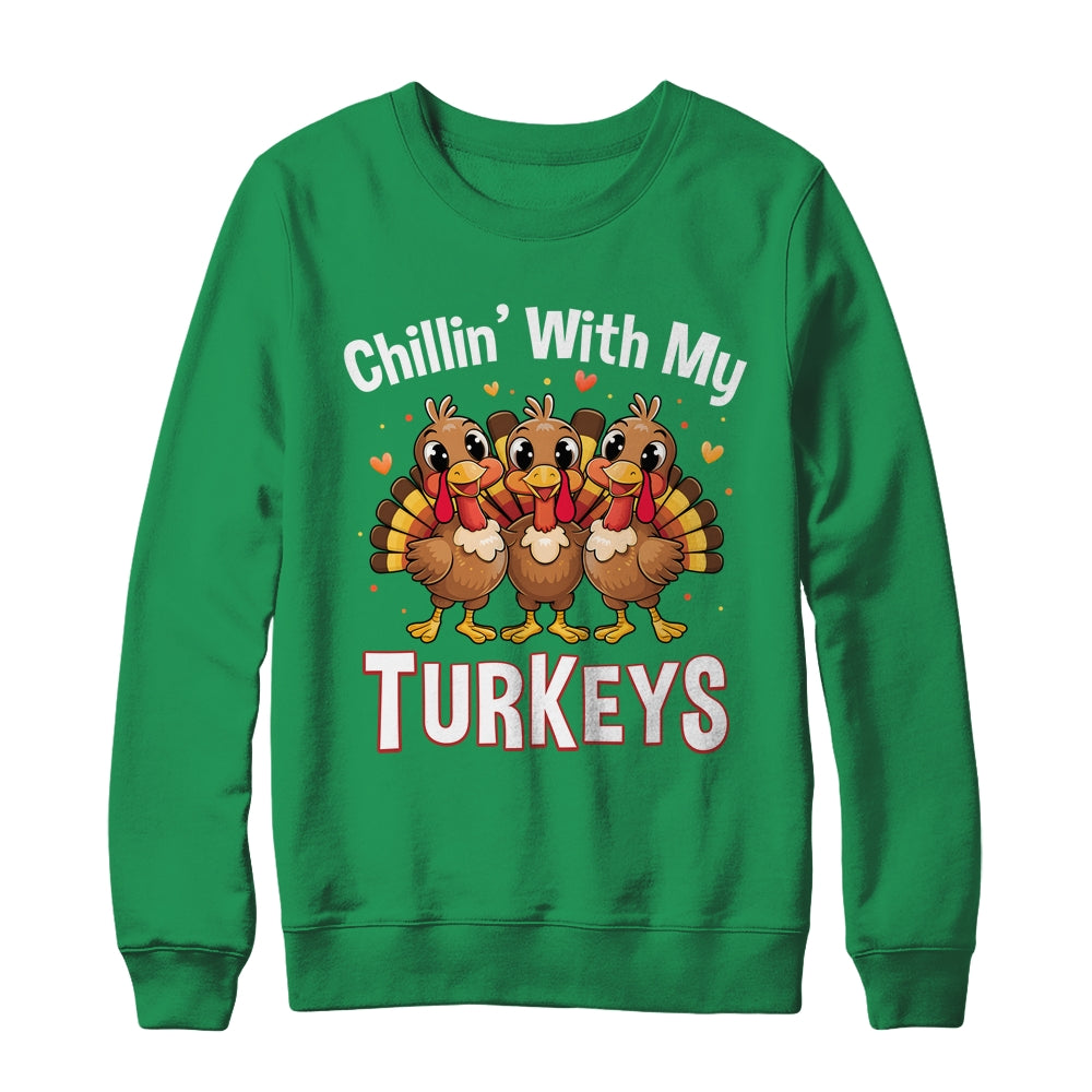 Chillin With My Turkeys Thanksgiving Family Dinner Shirt & Sweatshirt | siriusteestore