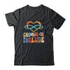 Choose To Include Autism Awareness Teacher Special Education Shirt & Hoodie | siriusteestore