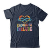Choose To Include Autism Awareness Teacher Special Education Shirt & Hoodie | siriusteestore