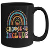Choose To Include For Autism Teacher Special Education Mug | siriusteestore