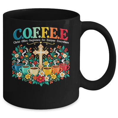 Christian Coffee Christ Offers Forgiveness Everyone Faith Mug | siriusteestore