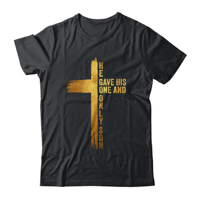 Christian Cross Bible John 3.16 He Gave His One And Only Son Shirt & Hoodie | siriusteestore