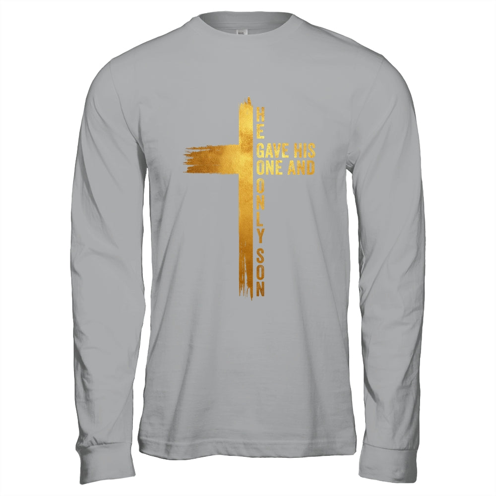 Christian Cross Bible John 3.16 He Gave His One And Only Son Shirt & Hoodie | siriusteestore