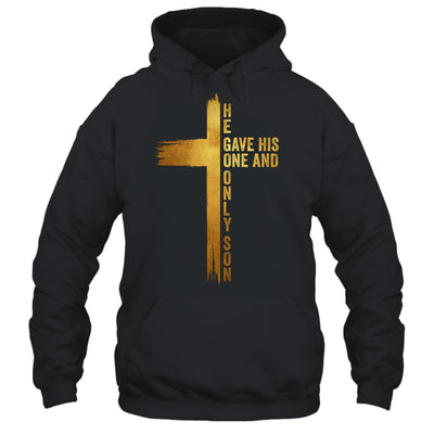 Christian Cross Bible John 3.16 He Gave His One And Only Son Shirt & Hoodie | siriusteestore