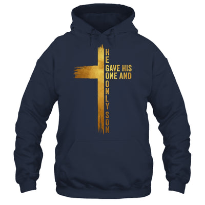 Christian Cross Bible John 3.16 He Gave His One And Only Son Shirt & Hoodie | siriusteestore