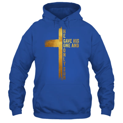 Christian Cross Bible John 3.16 He Gave His One And Only Son Shirt & Hoodie | siriusteestore
