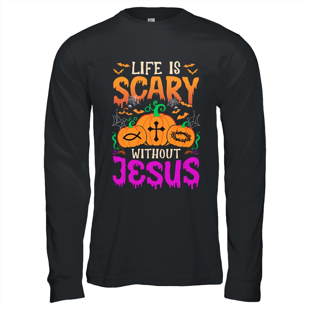 Christian Halloween Life Is Scary Without Jesus Fall Autumn Shirt & Hoodie | siriusteestore