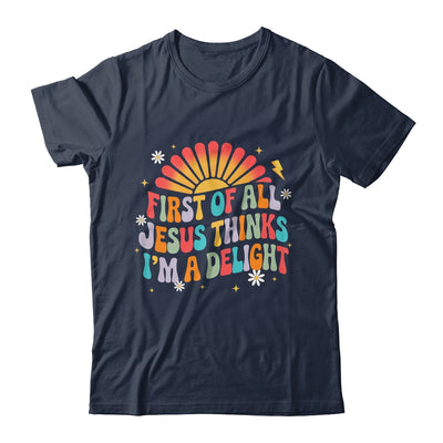 Christian Vintage First Of All Jesus Thinks I'm A Delight Shirt & Hoodie | siriusteestore