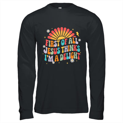 Christian Vintage First Of All Jesus Thinks I'm A Delight Shirt & Hoodie | siriusteestore