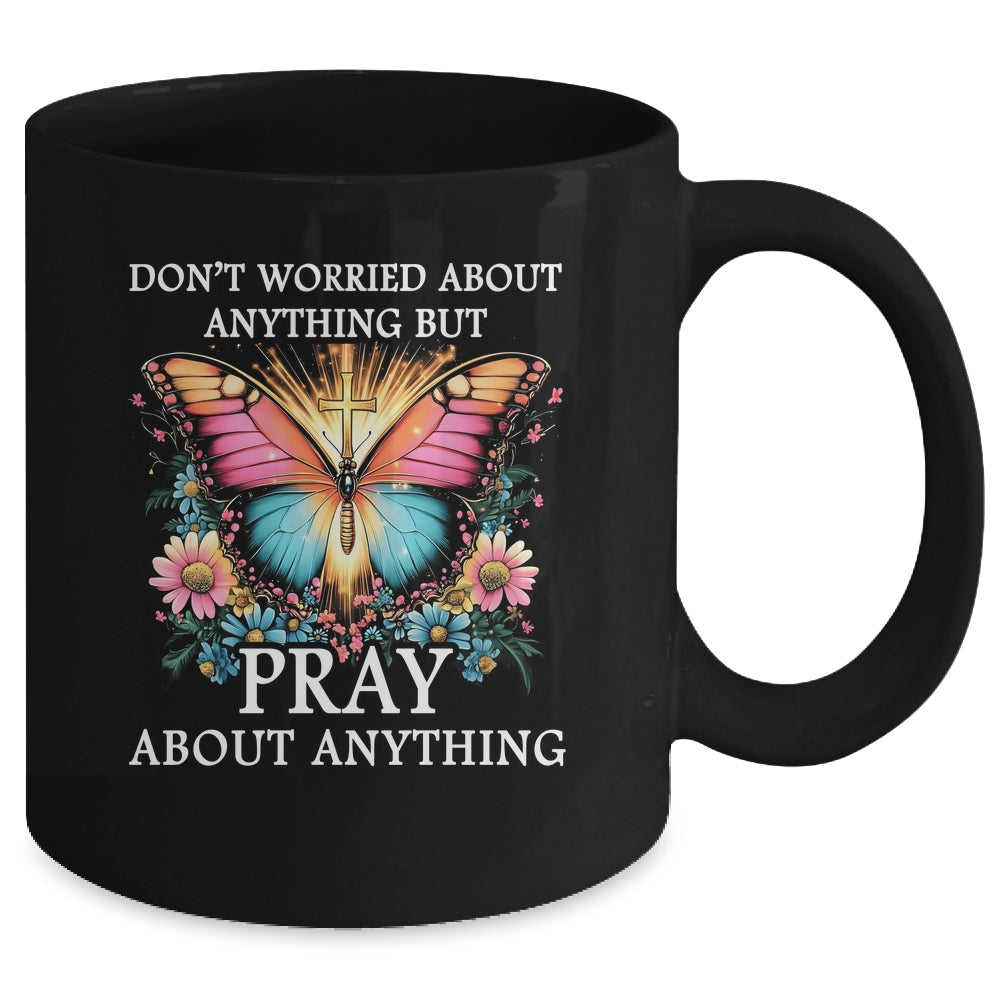 Christian Women Faith Butterfly Cross Pray About Everything Mug | siriusteestore