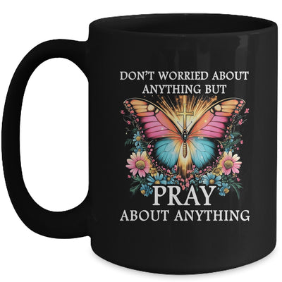 Christian Women Faith Butterfly Cross Pray About Everything Mug | siriusteestore