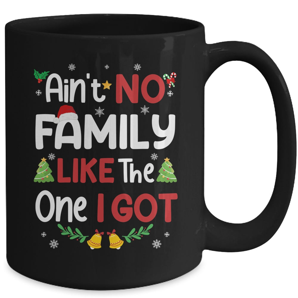 Christmas Ain't No Family Like The One I Got Matching Family Mug | siriusteestore