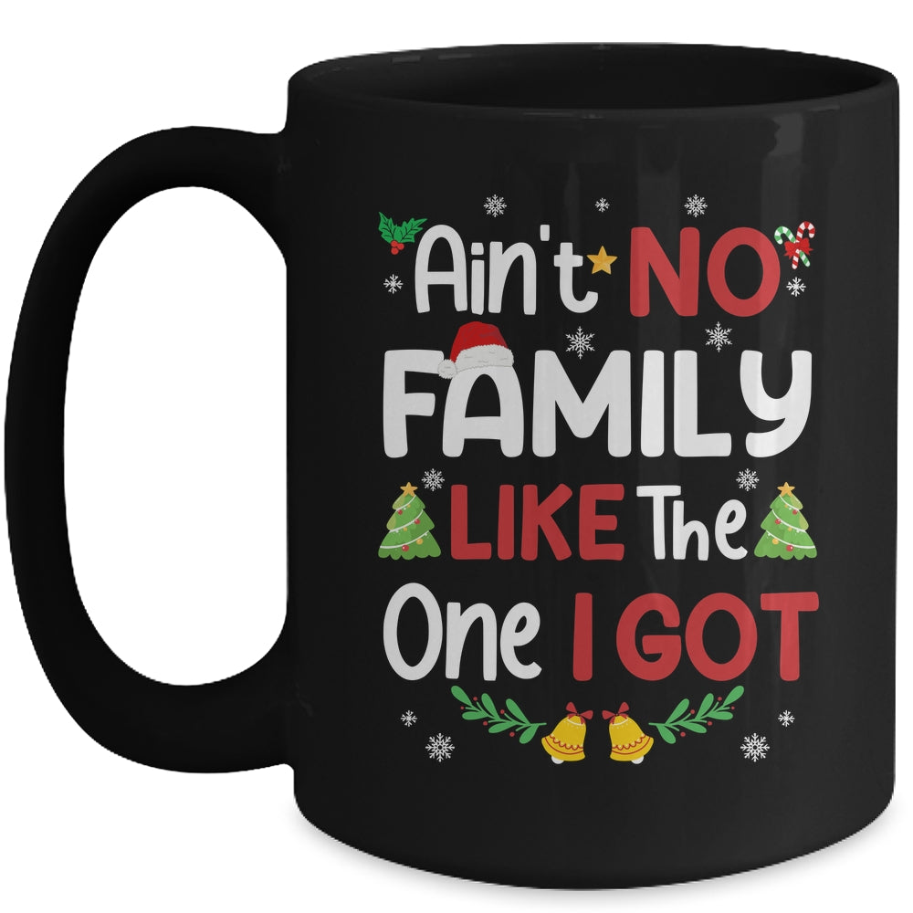 Christmas Ain't No Family Like The One I Got Matching Family Mug | siriusteestore