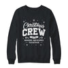 Christmas Crew Family Reunion Matching Xmas Holiday Graphic Shirt & Sweatshirt | siriusteestore