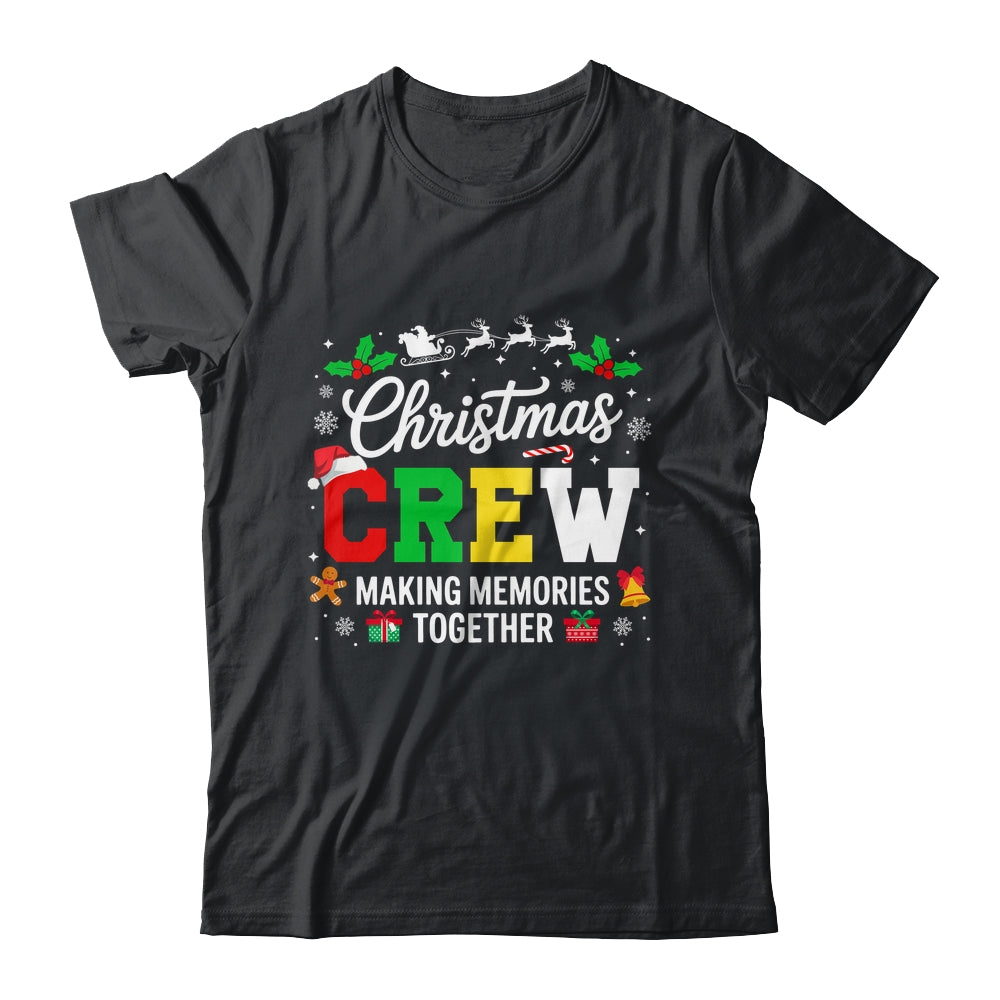 Christmas Crew Matching Family Memories Together Men Women Shirt & Sweatshirt | siriusteestore