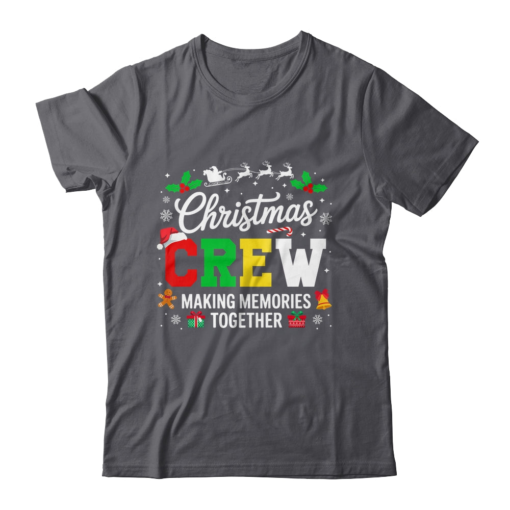 Christmas Crew Matching Family Memories Together Men Women Shirt & Sweatshirt | siriusteestore
