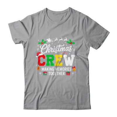 Christmas Crew Matching Family Memories Together Men Women Shirt & Sweatshirt | siriusteestore