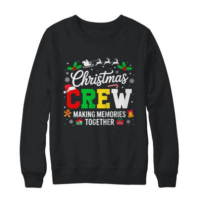 Christmas Crew Matching Family Memories Together Men Women Shirt & Sweatshirt | siriusteestore
