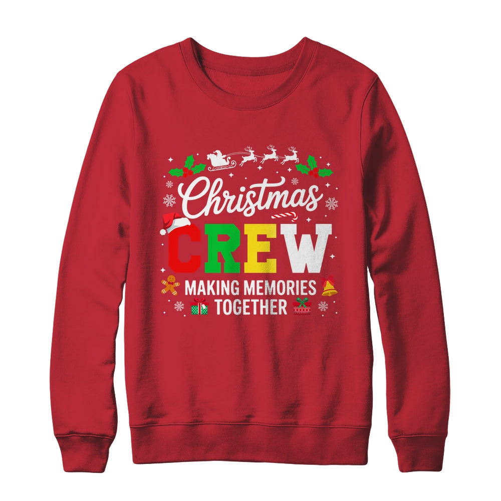 Christmas Crew Matching Family Memories Together Men Women Shirt & Sweatshirt | siriusteestore