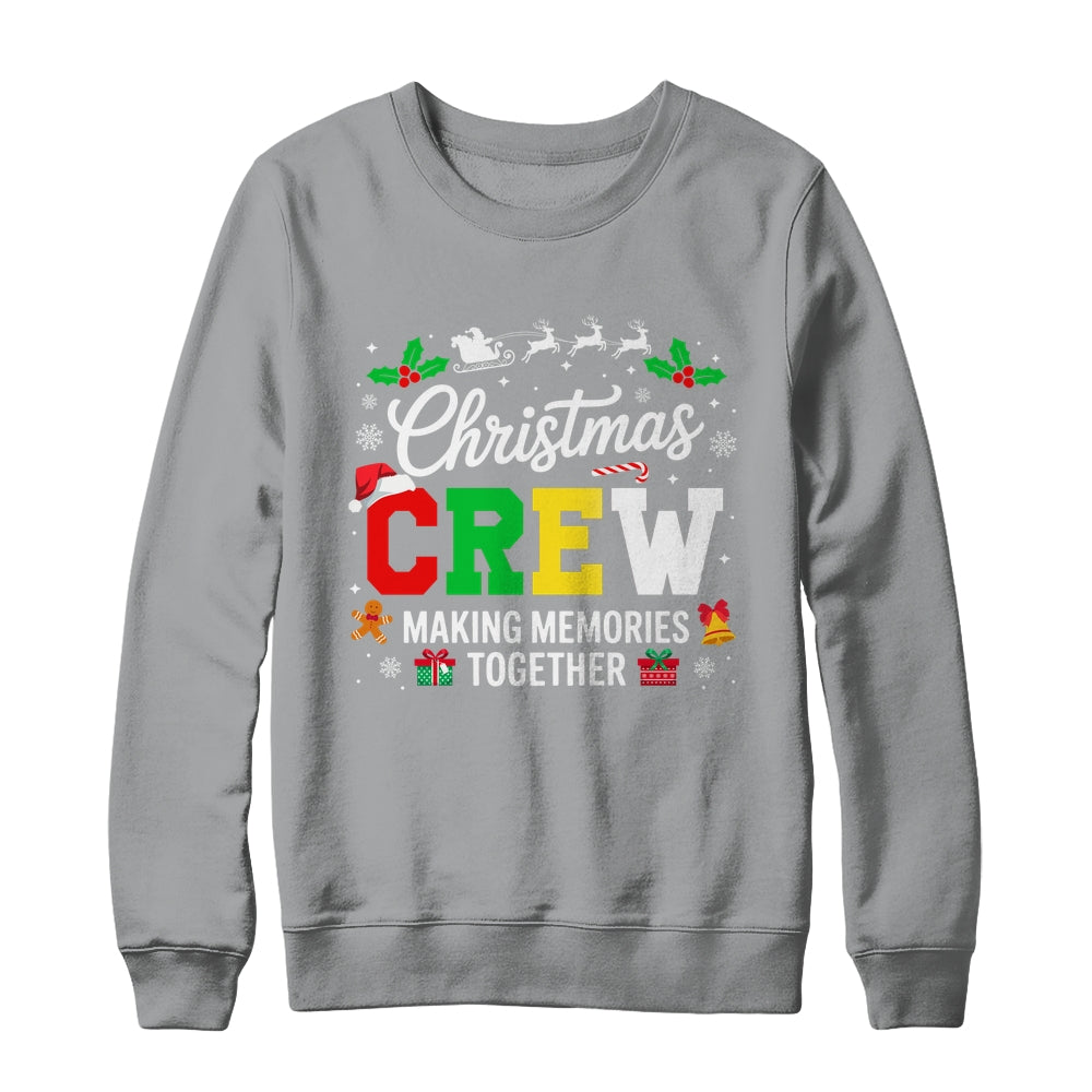 Christmas Crew Matching Family Memories Together Men Women Shirt & Sweatshirt | siriusteestore
