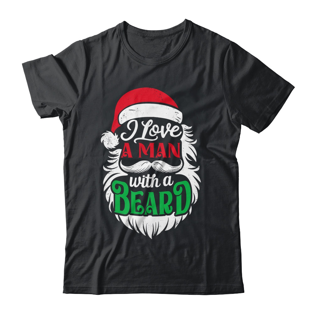 Christmas I Love A Man With A Beard Funny Santa Claus Shirt & Sweatshirt | siriusteestore
