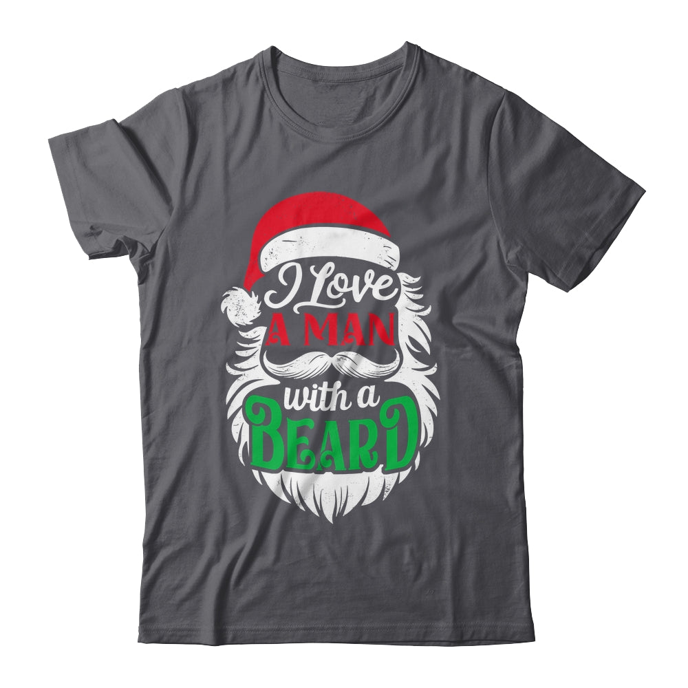 Christmas I Love A Man With A Beard Funny Santa Claus Shirt & Sweatshirt | siriusteestore