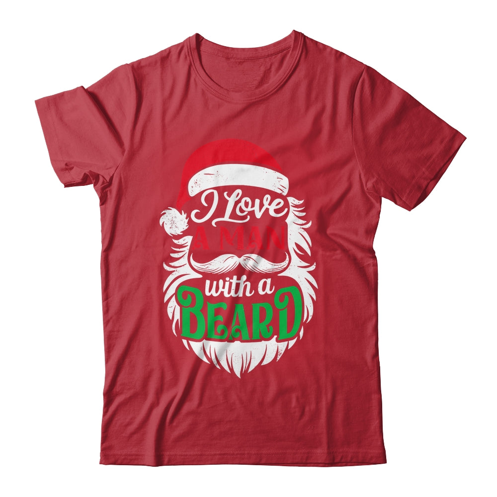 Christmas I Love A Man With A Beard Funny Santa Claus Shirt & Sweatshirt | siriusteestore