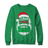 Christmas I Love A Man With A Beard Funny Santa Claus Shirt & Sweatshirt | siriusteestore