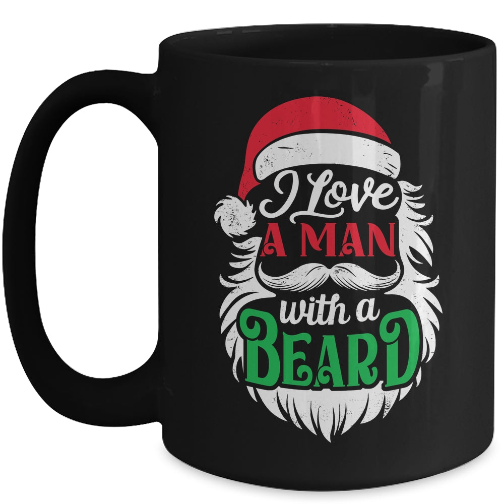 Christmas I Love A Man With A Beard Funny Santa Claus Mug | siriusteestore