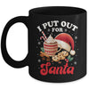 Christmas I Put Out For Santa Funny Xmas Kids Women Men Mug | siriusteestore