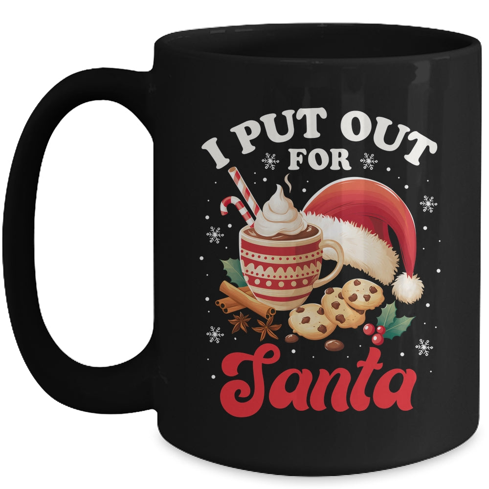 Christmas I Put Out For Santa Funny Xmas Kids Women Men Mug | siriusteestore