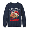 Christmas I Put Out For Santa Funny Xmas Kids Women Men Shirt & Sweatshirt | siriusteestore