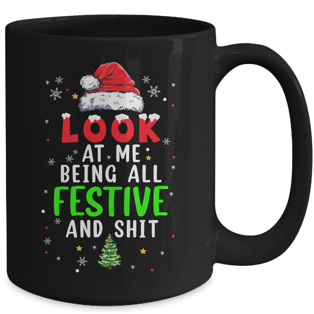 Christmas Look At Me Being All Festive Humorous Xmas Mug | siriusteestore