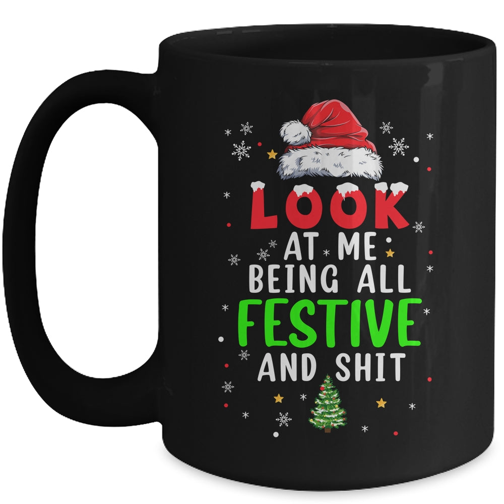 Christmas Look At Me Being All Festive Humorous Xmas Mug | siriusteestore